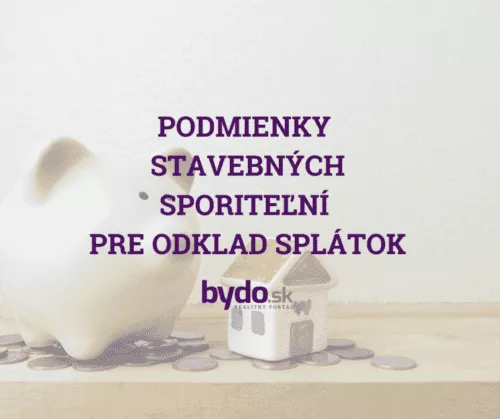 Podmienky  STAVEBNÝCH SPORITEĽNÍ  pre odklad splátok