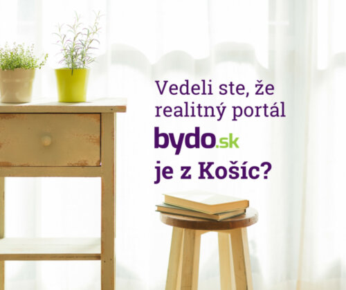 Vedeli ste o tom, že bydo.sk je z Košíc? 